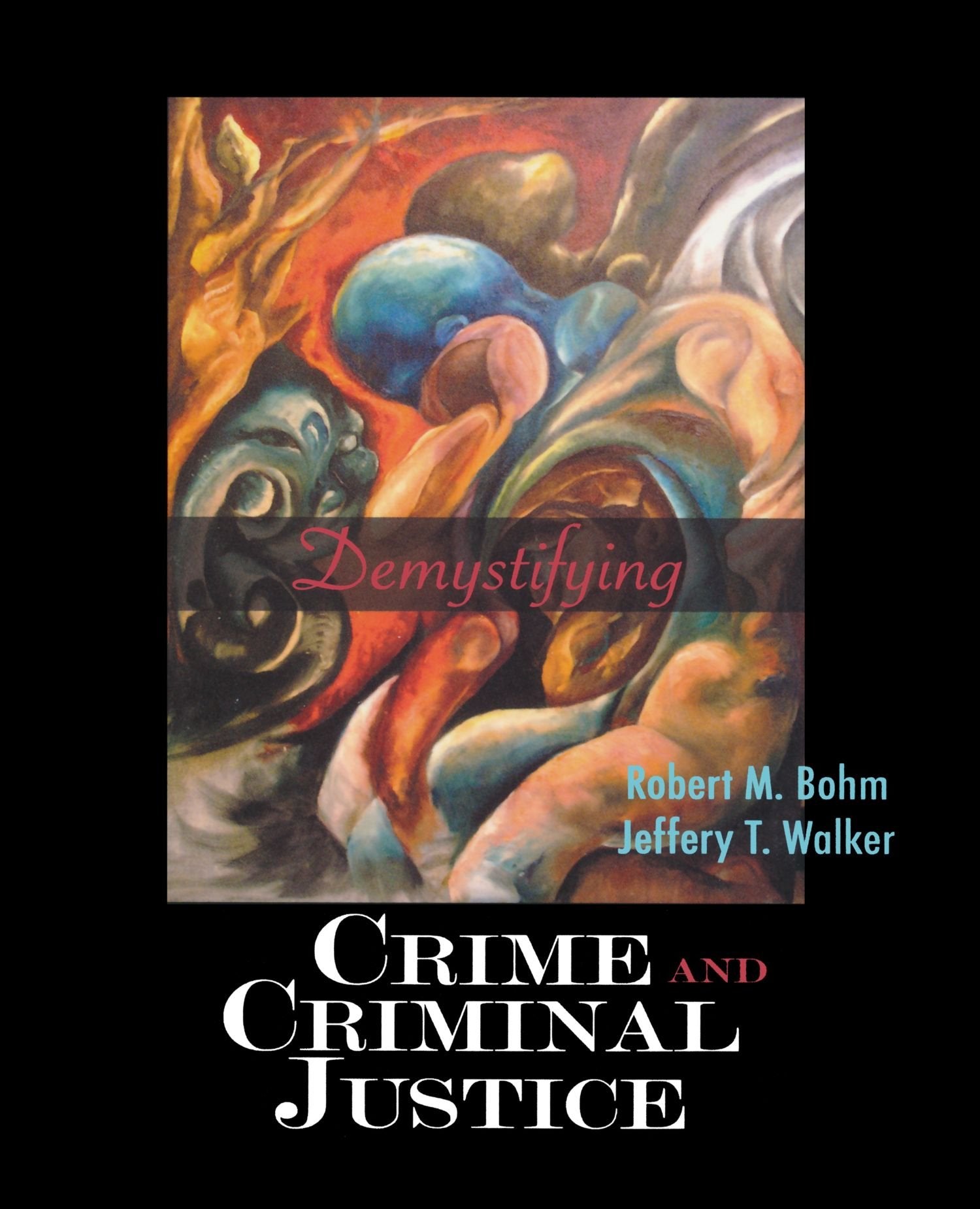 Demystifying Crime and Criminal Justice,Used