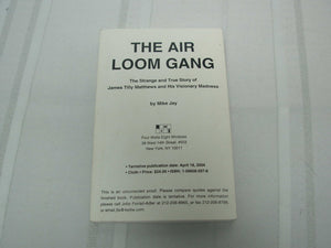 The Air Loom Gang: The Strange And True Story Of James Tilly Matthews And His Visionary Madness