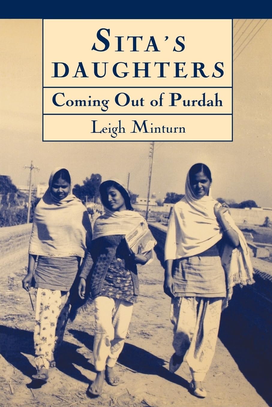 Sita's Daughters: Coming Out of Purdah: The Rajput Women of Khalapur Revisited,Used