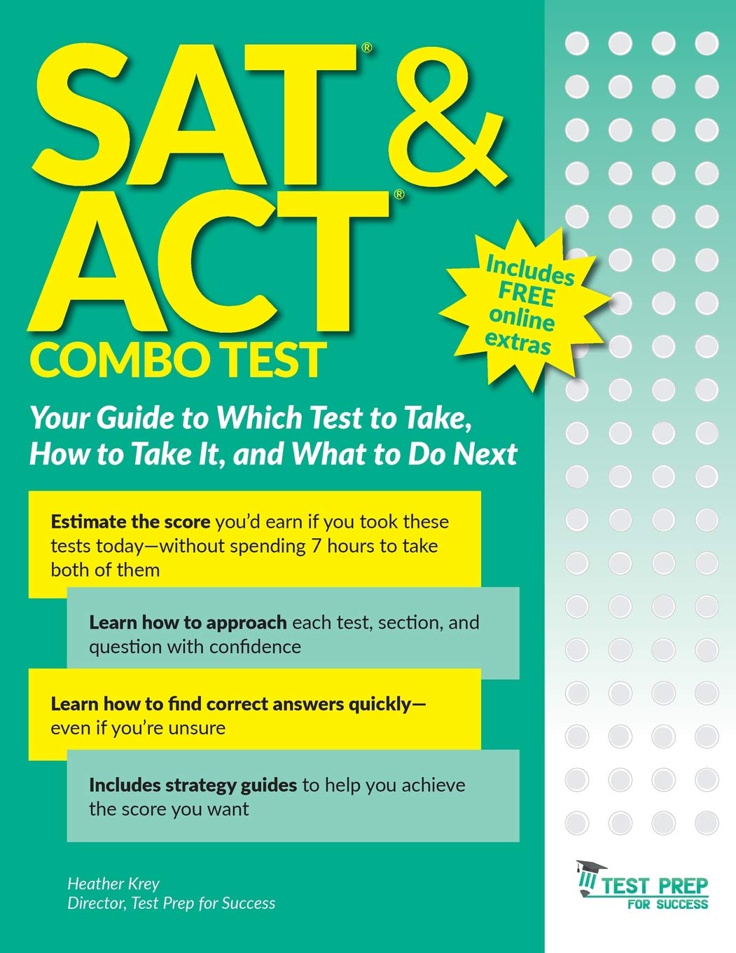 SAT and ACT Combo Test: Your Guide to Which Test to Take, How to Take It, and What to Do Next,Used