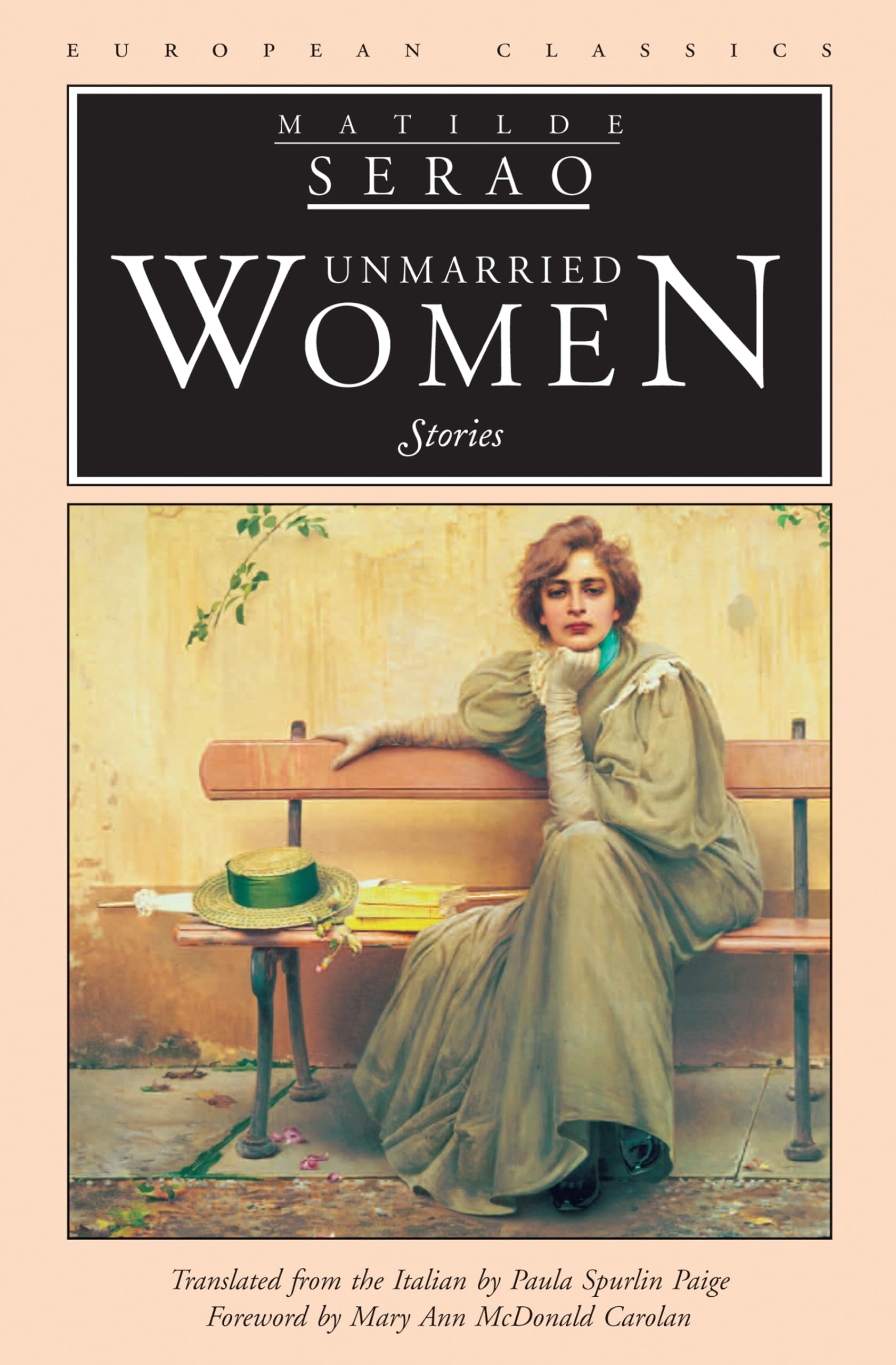 Unmarried Women: Stories (European Classics),Used