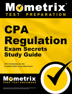 CPA Regulation Exam Secrets Study Guide: CPA Test Review for the Certified Public Accountant Exam,New