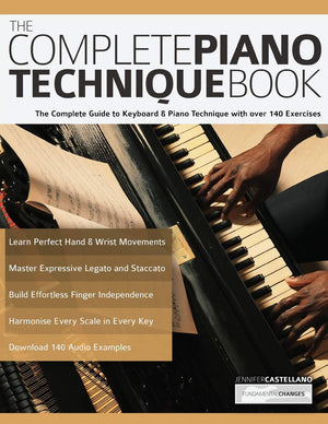 The Complete Piano Technique Book: The Complete Guide to Keyboard & Piano Technique with over 140 Exercises (Learn how to play p,Used