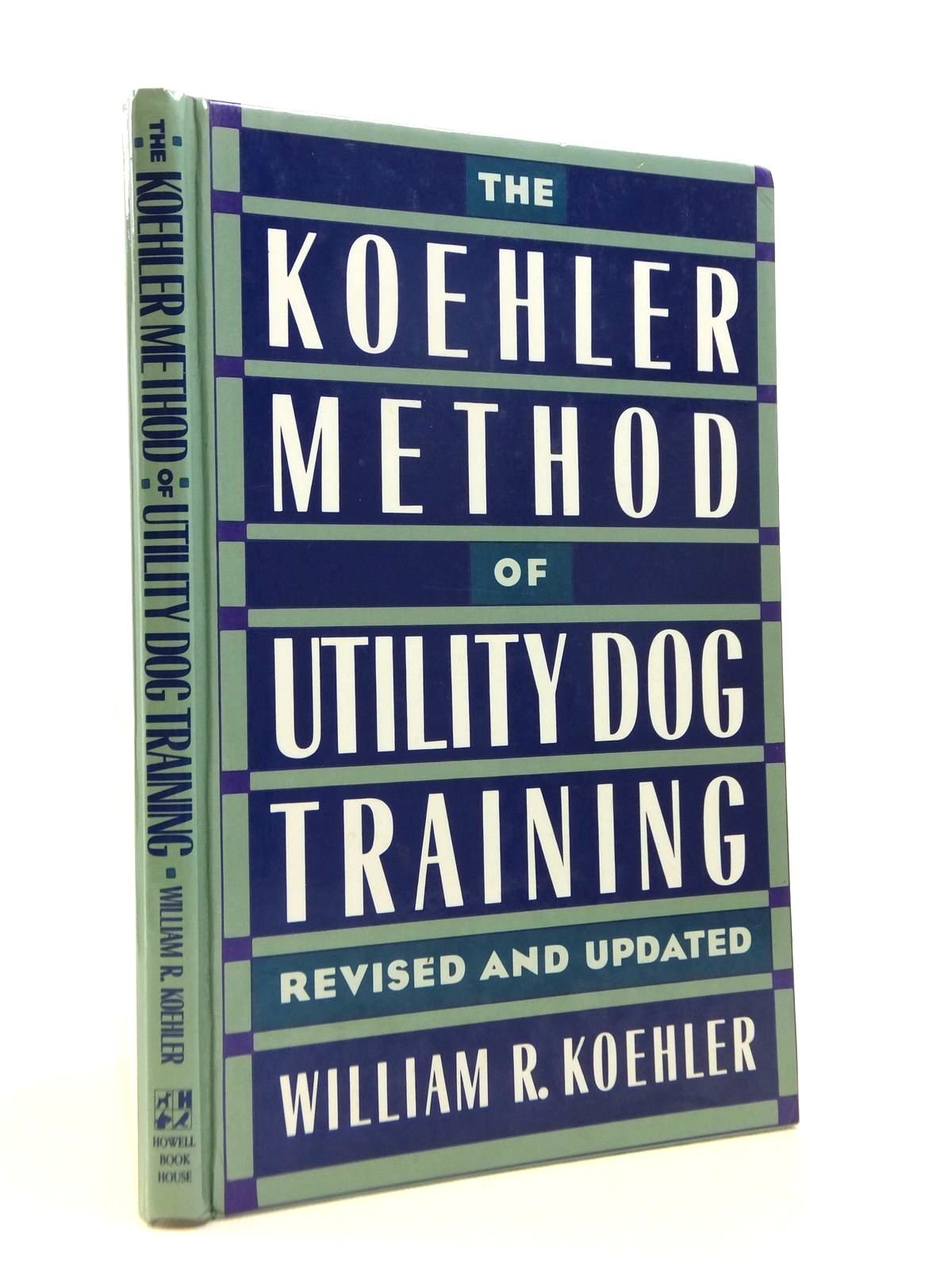 The Koehler Method of Utility Dog Training,New