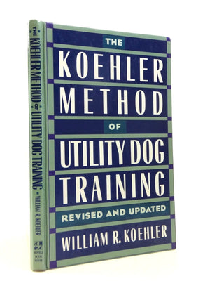 The Koehler Method of Utility Dog Training,New