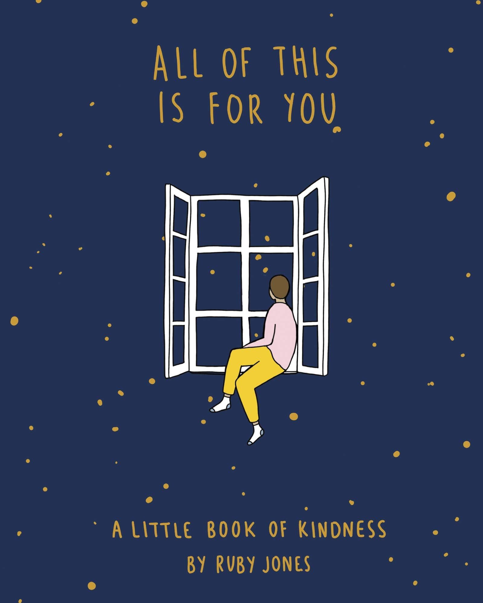 All of This Is for You: A Little Book of Kindness,Used