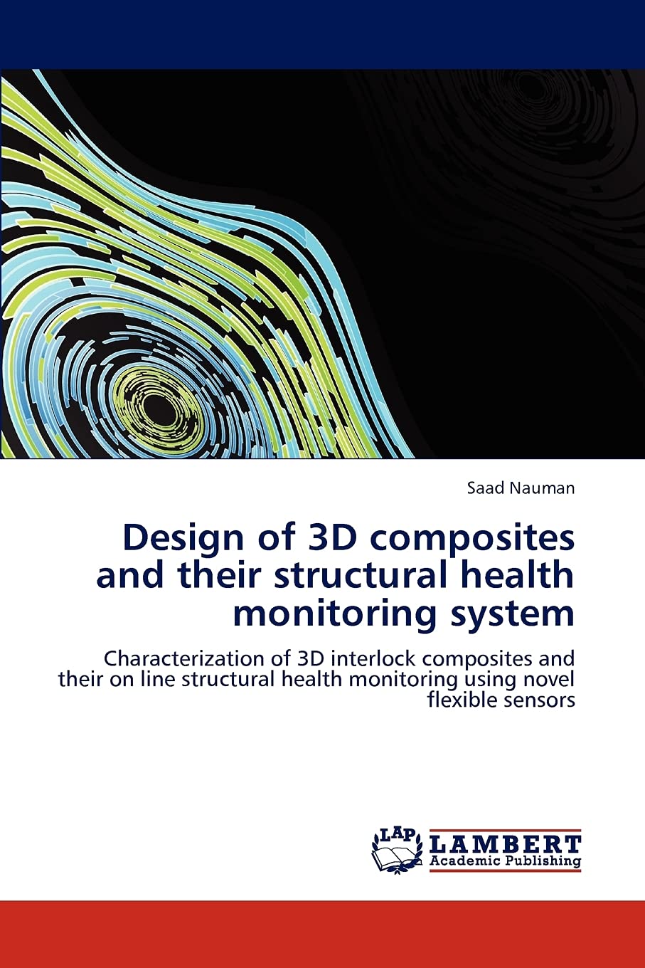 Design of 3D composites and their structural health monitoring system: Characterization of 3D interlock composites and their on ,Used