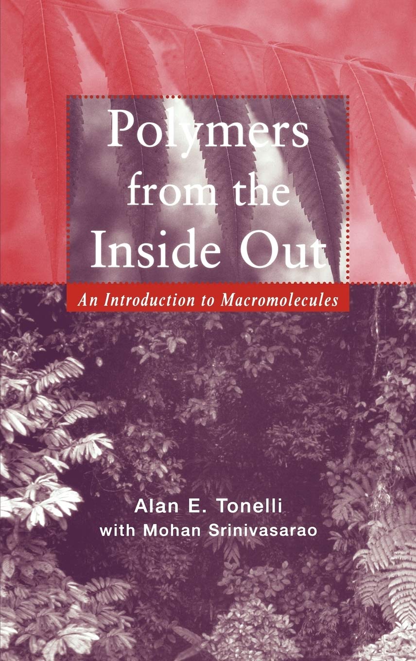 Polymers From the Inside Out: An Introduction to Macromolecules,Used