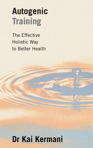 Autogenic Training: The Effective Holistic Way to Better Health,Used