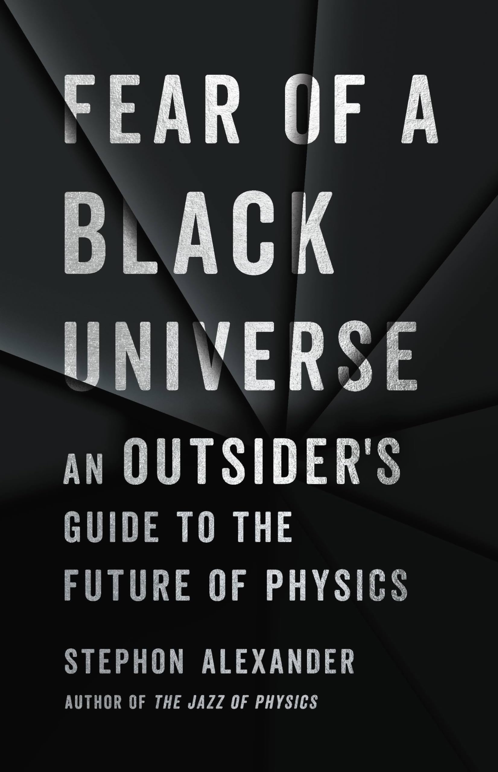 Fear of a Black Universe: An Outsider's Guide to the Future of Physics,Used