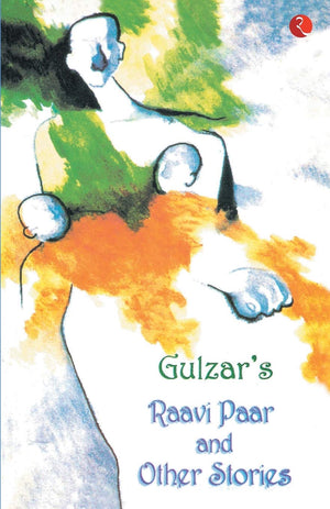 GulzarS Raavi Paar And Other Stories