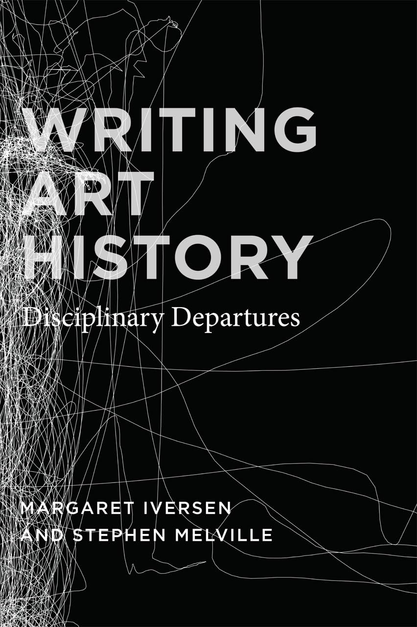 Writing Art History: Disciplinary Departures,Used