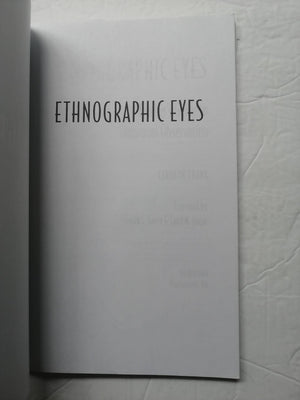 Ethnographic Eyes: A Teacher'S Guide To Classroom Observation