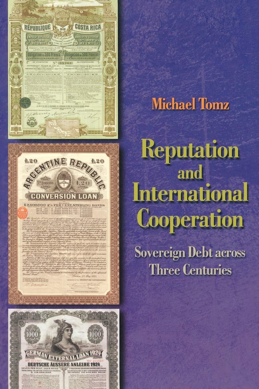 Reputation and International Cooperation: Sovereign Debt across Three Centuries,Used