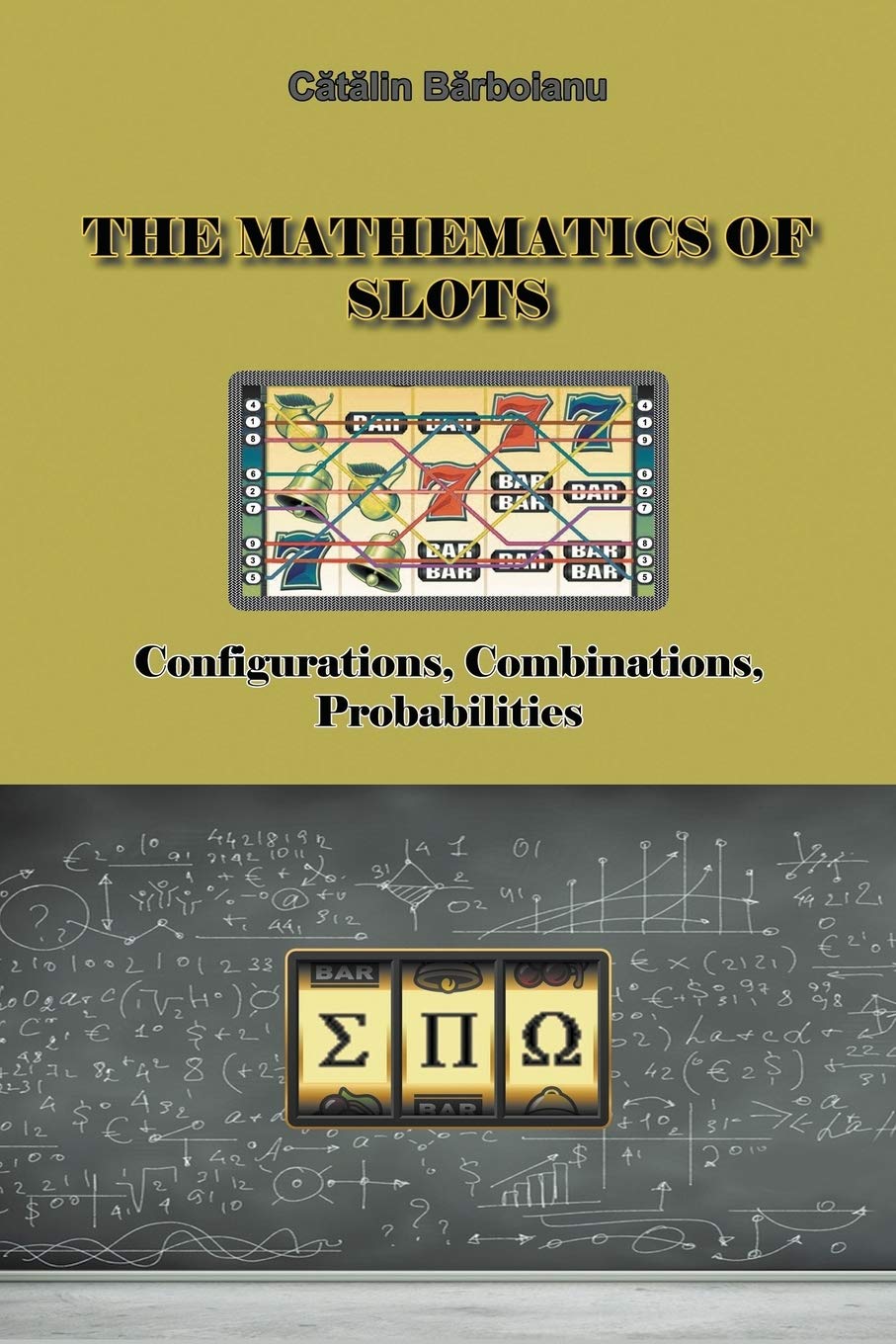 The Mathematics of Slots: Configurations, Combinations, Probabilities,Used