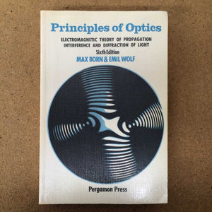 Principles Of Optics: Electromagnetic Theory Of Propagation Interference And Diffraction Of Light