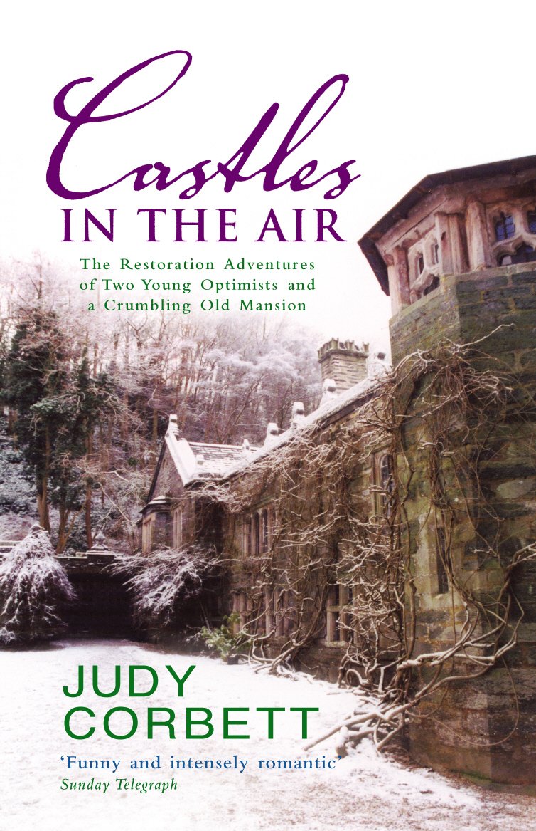 Castles in the Air: The Restoration Adventures of Two Young Optimists and a Crumbling Old Mansion,Used
