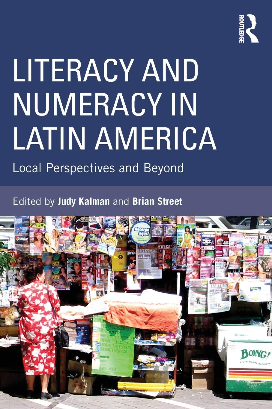 Literacy and Numeracy in Latin America: Local Perspectives and Beyond,New