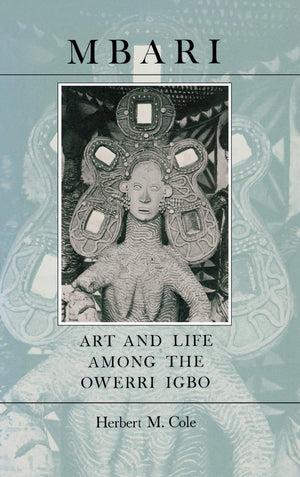 Mbari: Art and the Life Among the Owerri Igbo (Traditional Arts of Africa),Used