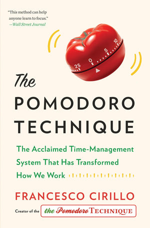 The Pomodoro Technique: The Acclaimed TimeManagement System That Has Transformed How We Work,New