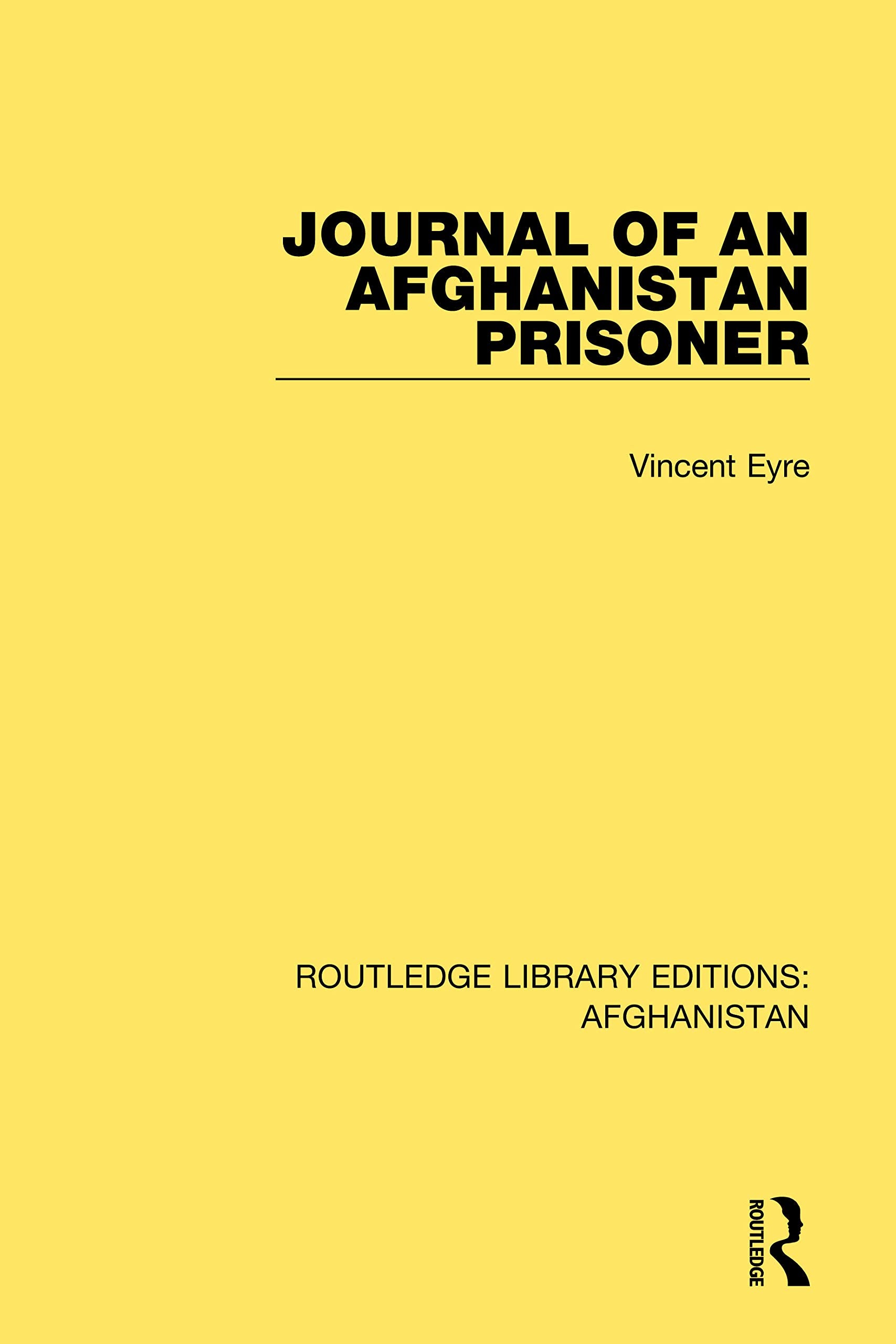 Journal of an Afghanistan Prisoner (Routledge Library Editions: Afghanistan),Used
