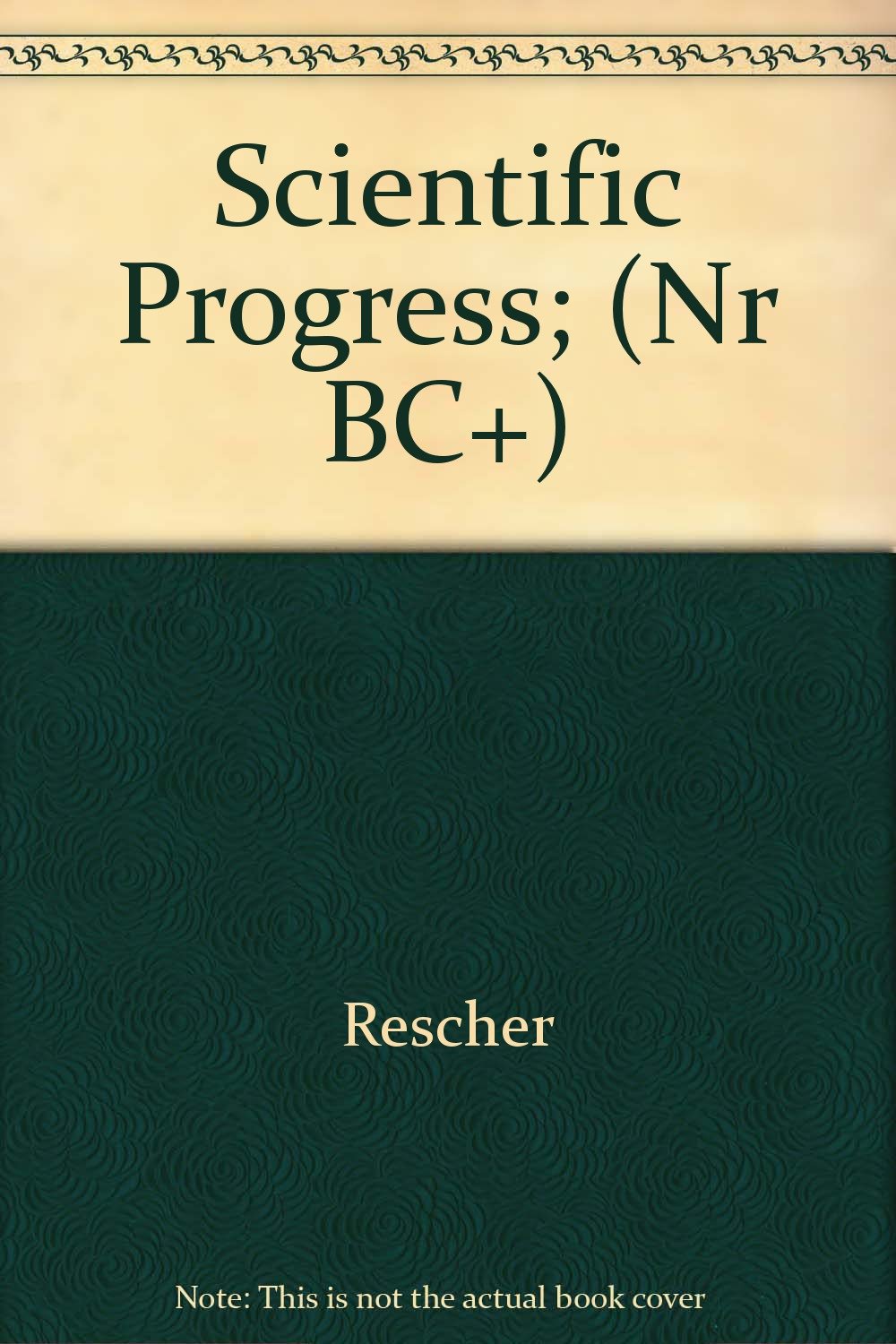 Scientific Progress: A Philosophical Essay on the Economics of Research in Natural Science,Used