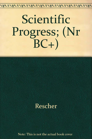 Scientific Progress: A Philosophical Essay on the Economics of Research in Natural Science,Used