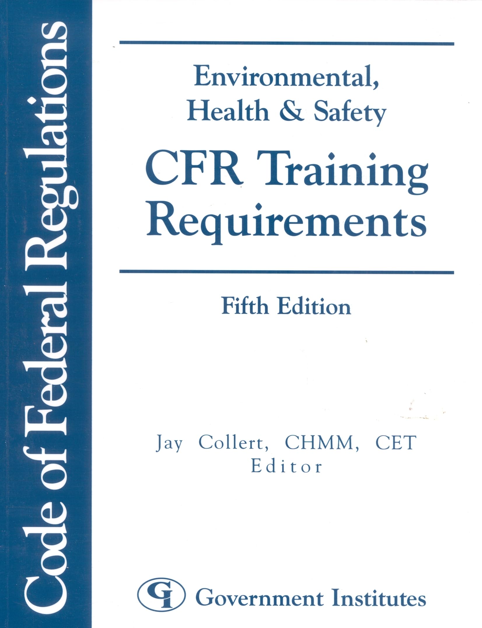 Environmental, Health & Safety CFR Training Requirements,Used