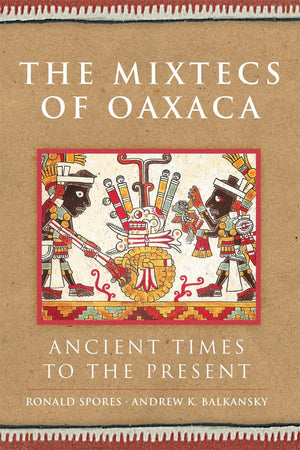 The Mixtecs Of Oaxaca (The Civilization Of The American Indian Series) (Volume 267),Used