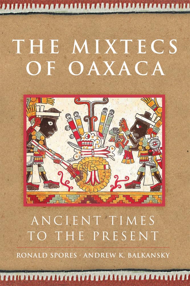The Mixtecs Of Oaxaca (The Civilization Of The American Indian Series) (Volume 267),Used