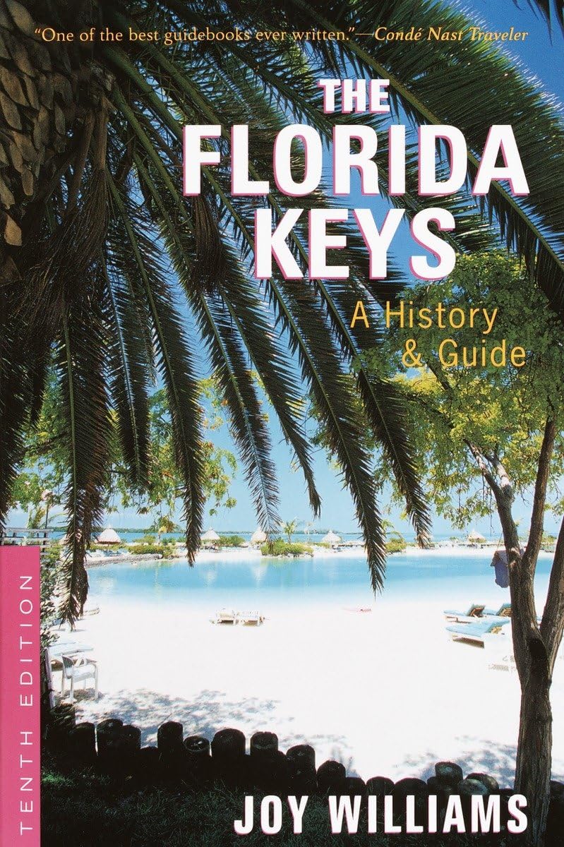 The Florida Keys: A History & Guide Tenth Edition,Used