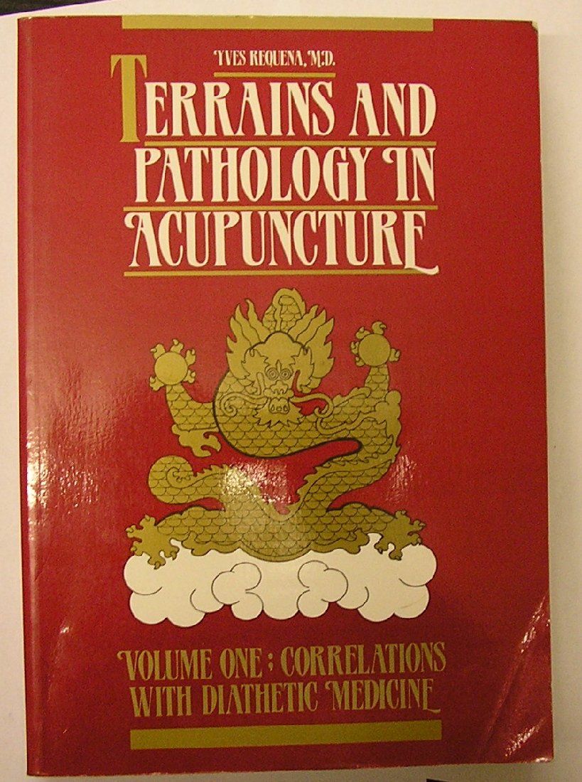 Terrains and Pathology In Acupuncture,New