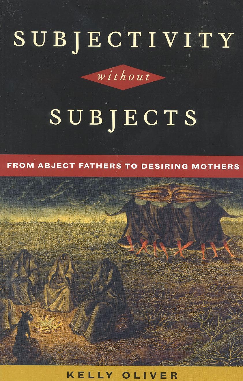Subjectivity Without Subjects: From Abject Fathers To Desiring Mothers,Used