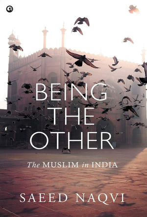 Being The Other: The Muslim In India