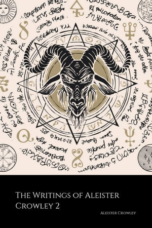The Writings of Aleister Crowley 2 (Annotated): White Stains, The Psychology of Hashish and The Blue Equinox,Used