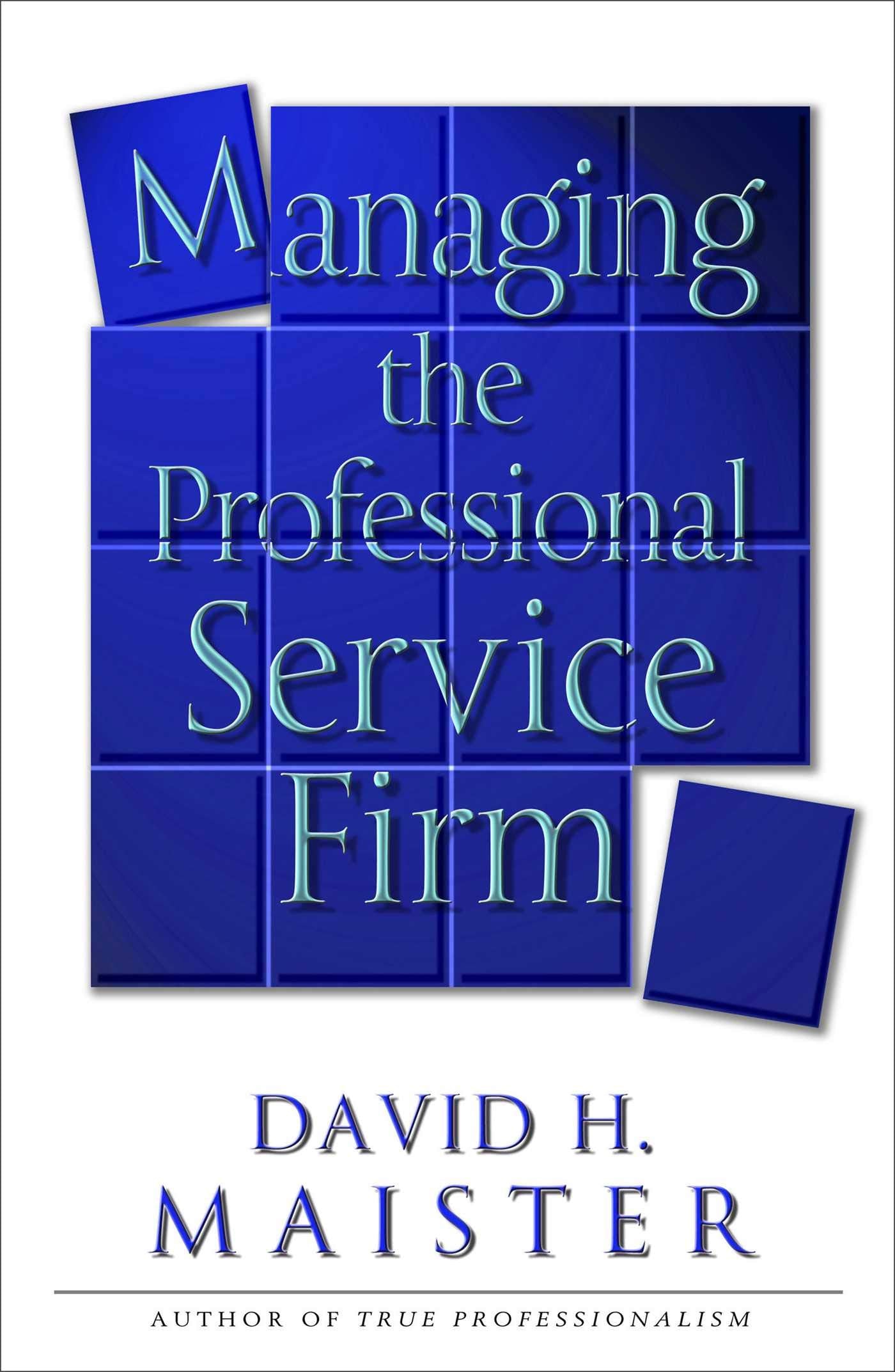 Managing the Professional Service Firm,Used