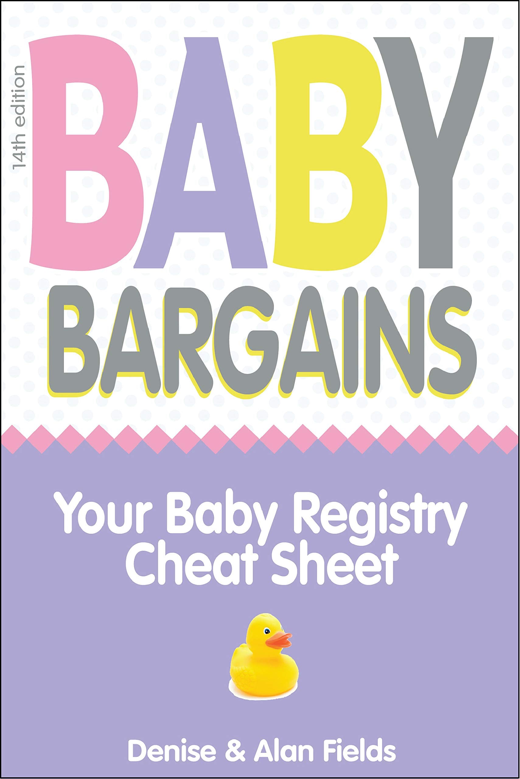 Baby Bargains: Your Baby Registry Cheat Sheet! Honest & independent reviews to help you choose your baby s car seat, stroller, c