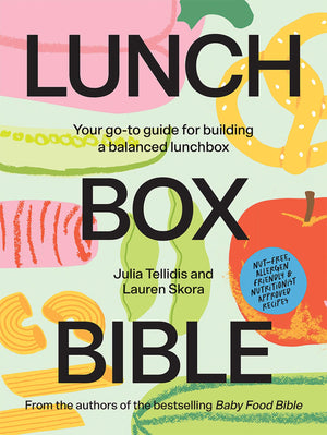 Lunchbox Bible: Your GoTo Guide For Building A Balanced Lunchbox