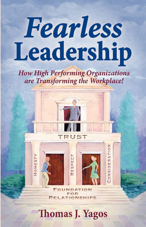 Fearless Leadership How High Performing Organizations Are Transforming the Workplace!,Used