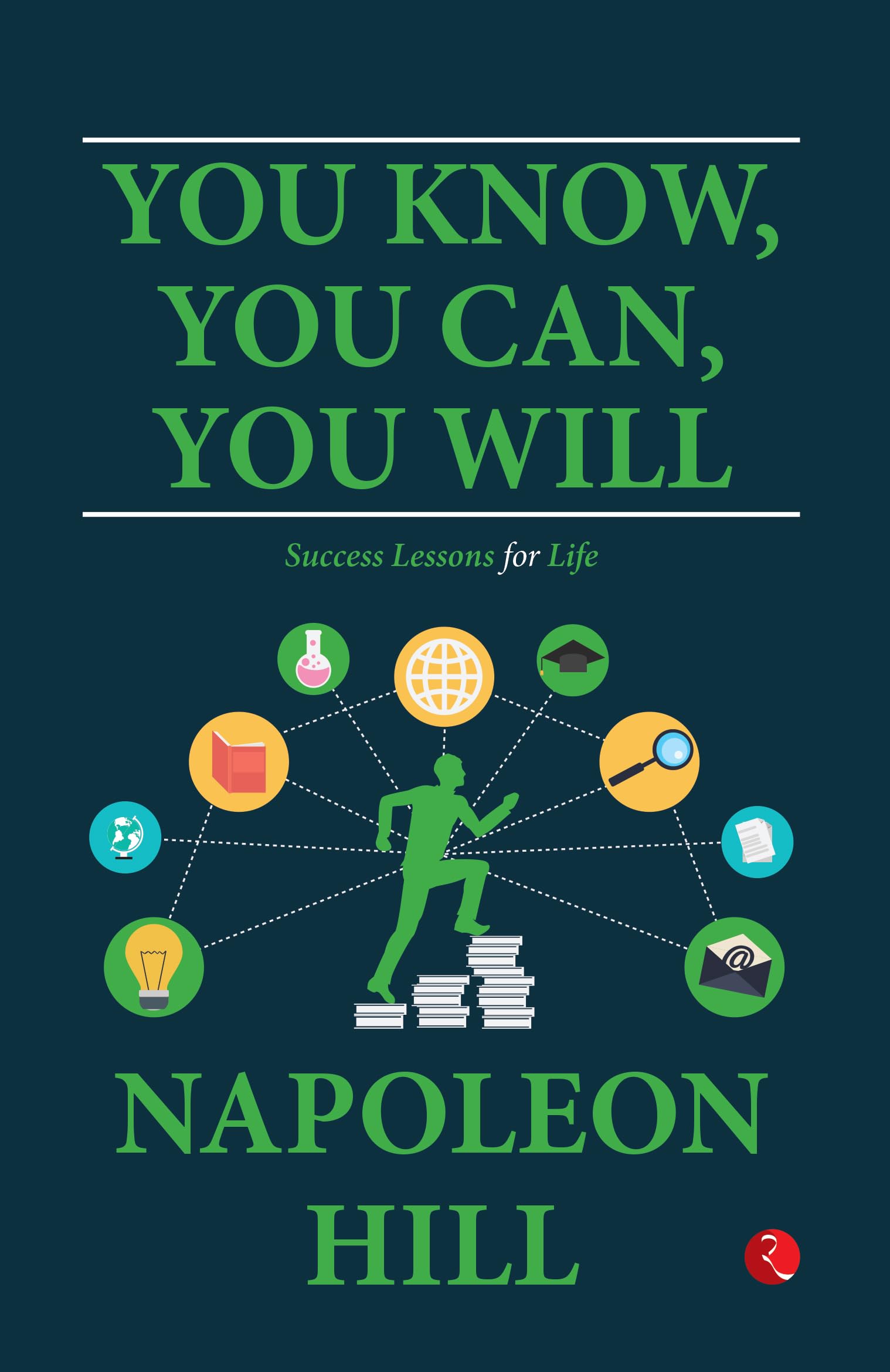 You Know, You Can, You Will: Success Lessons For Life