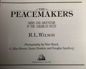 The Peacemakers: Arms And Adventure In The American West-new