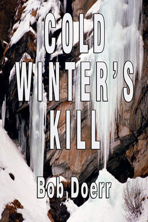 Cold Winter'S Kill: (A Jim West Mystery Thriller Series Book 2),Used