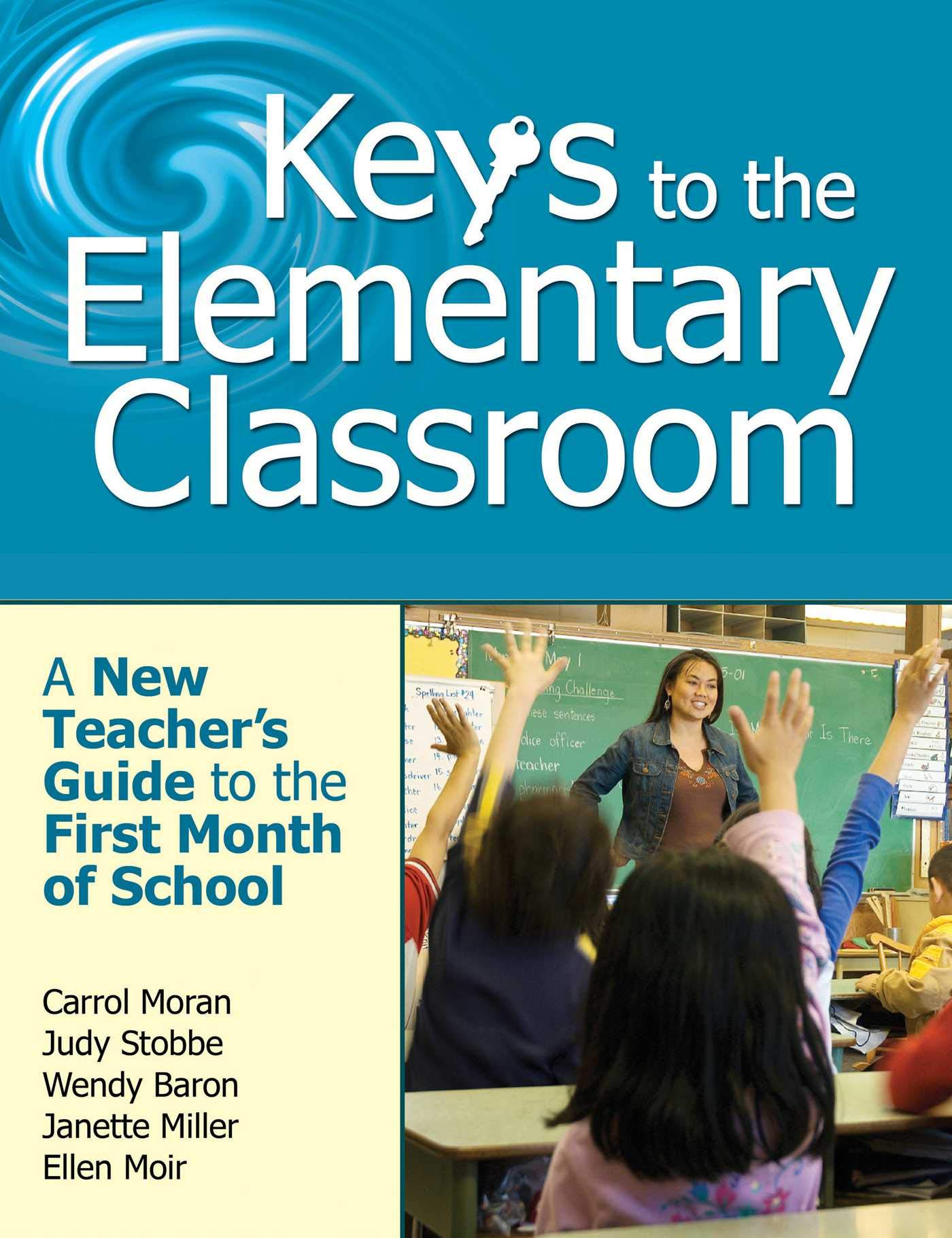 Keys to the Elementary Classroom: A New Teacher?s Guide to the First Month of School,Used