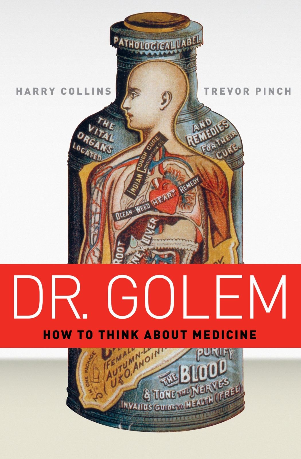 Dr. Golem: How To Think About Medicine,New