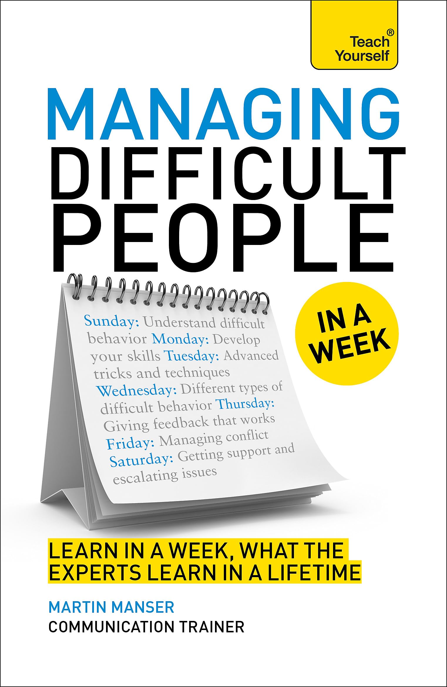 Managing Difficult People In A Week (Teach Yourself)