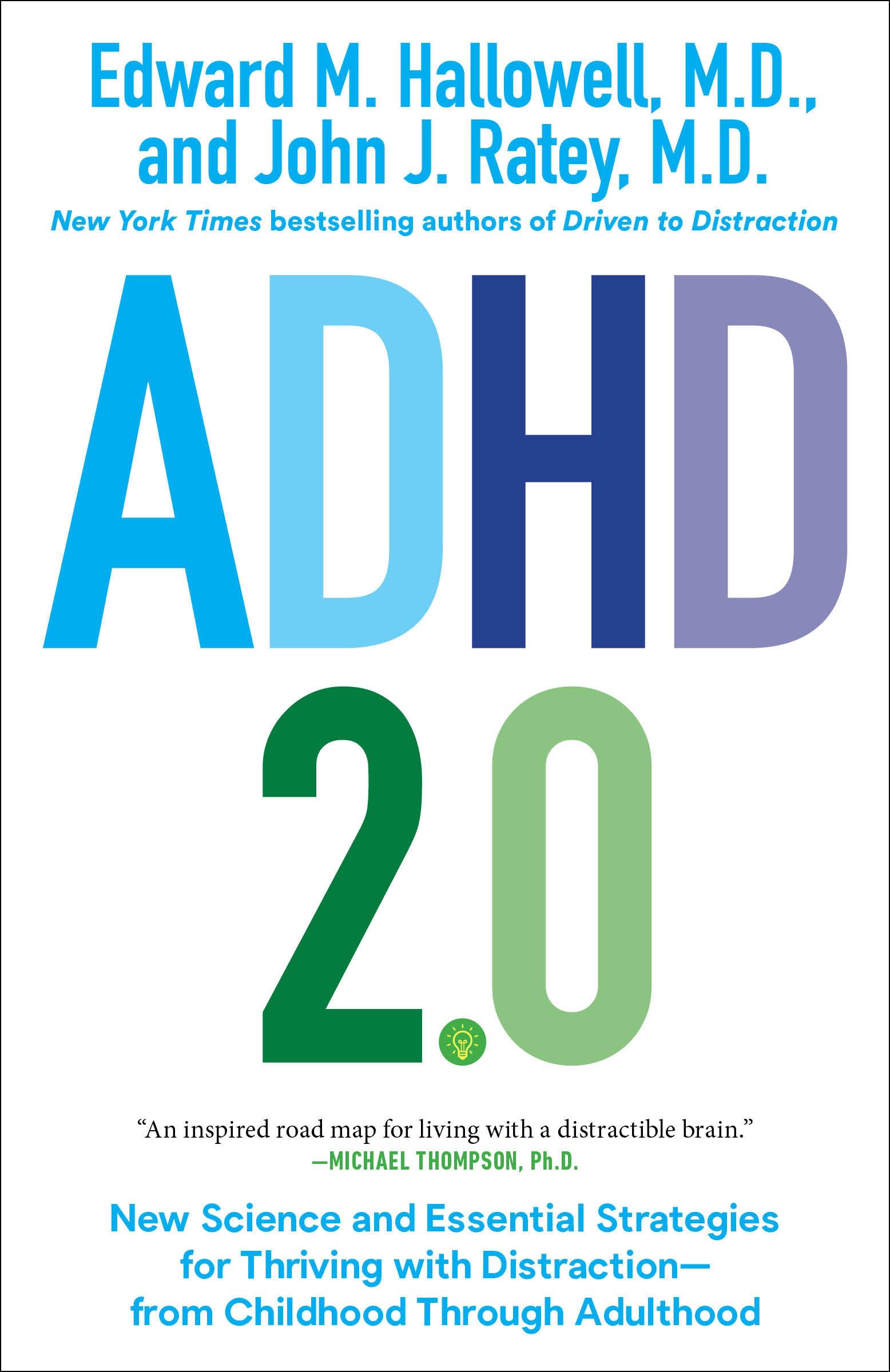 Adhd 2.0: New Science And Essential Strategies For Thriving With Distractionfrom Childhood Through Adulthood,Used