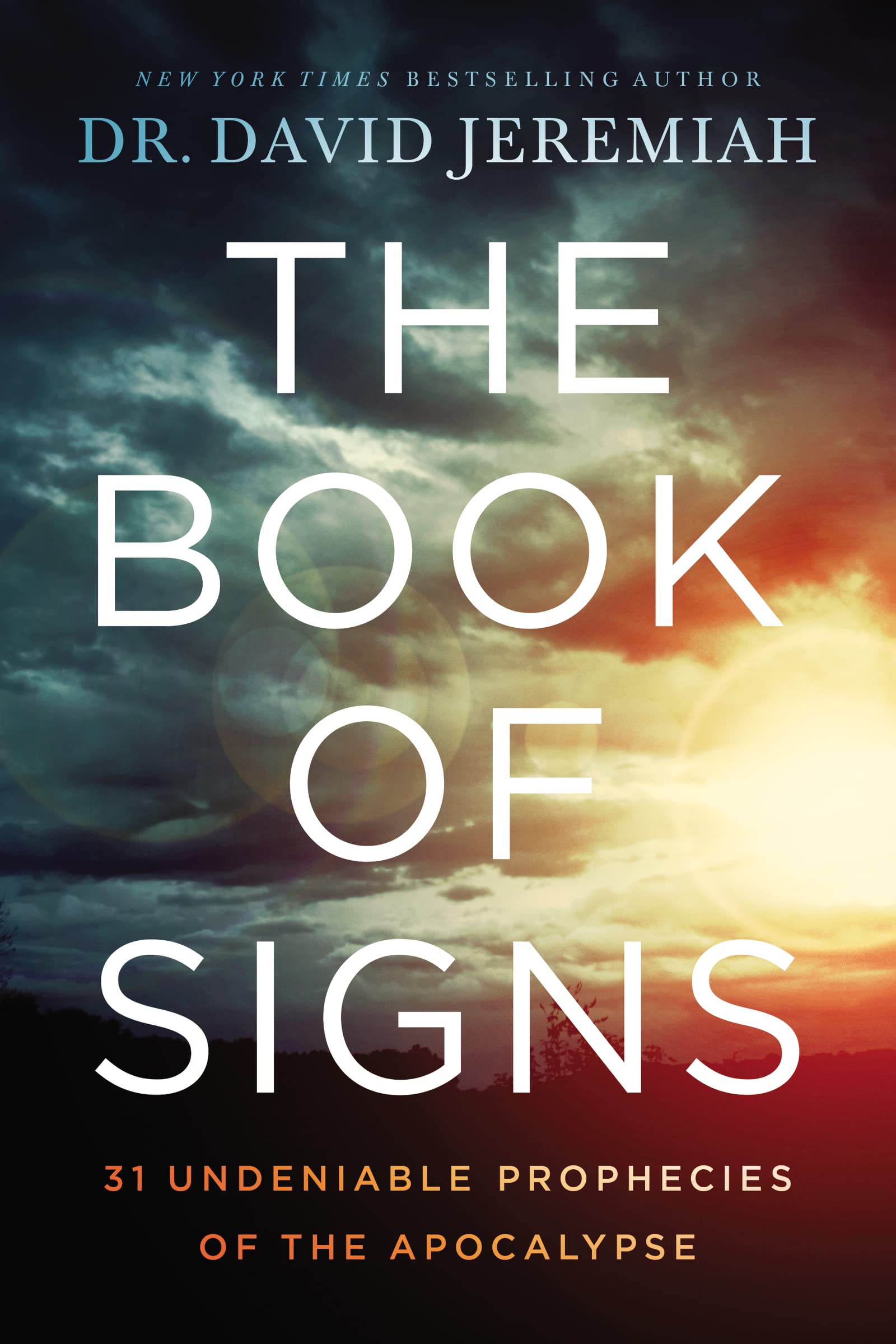 The Book of Signs: 31 Undeniable Prophecies of the Apocalypse,New