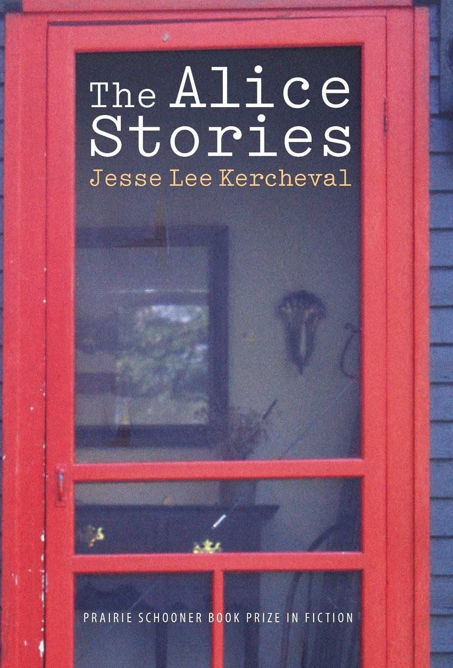 The Alice Stories (The Raz/Shumaker Prairie Schooner Book Prize In Fiction),Used