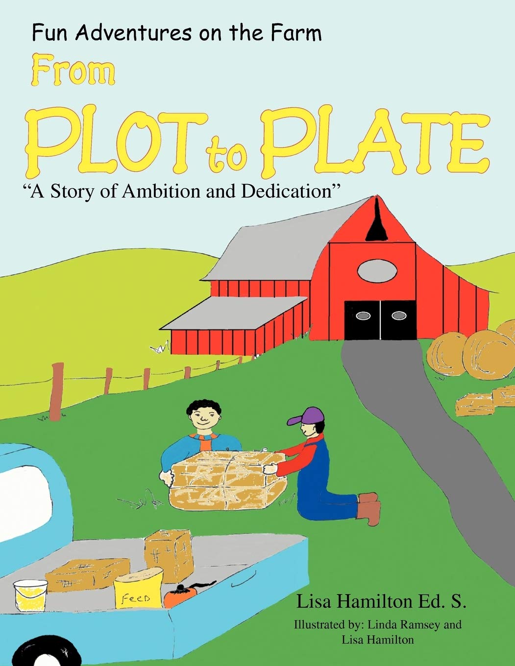 From Plot To Plate: ''A Story Of Ambition And Dedication'',Used