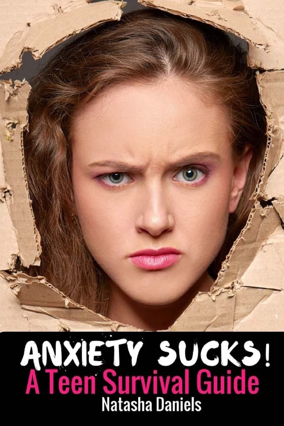 Anxiety Sucks! A Teen Survival Guide,New
